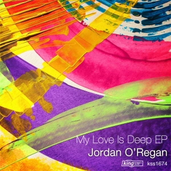 Jordan O'Regan - My Love Is Deep / King Street Sounds