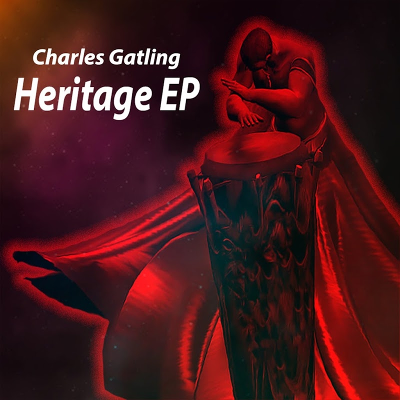 Charles Gatling - Heritage EP / Raw Substance