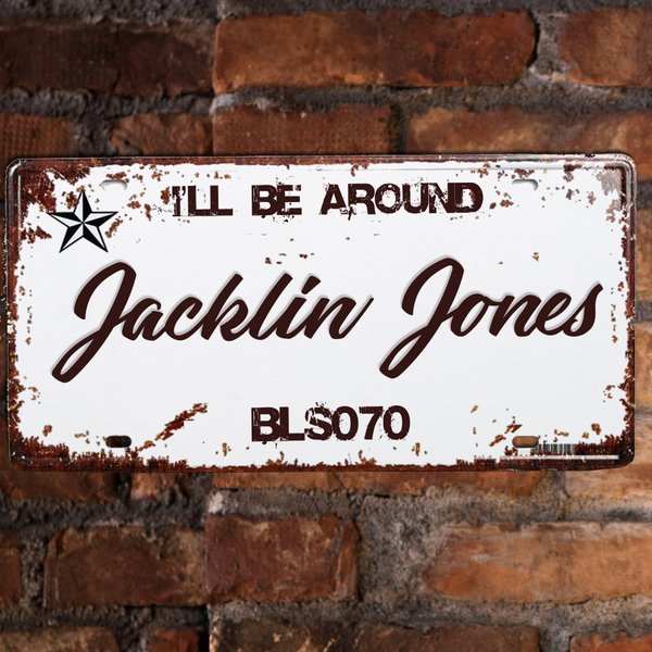 Jacklin Jones - I'Ll Be Around / Blast Records