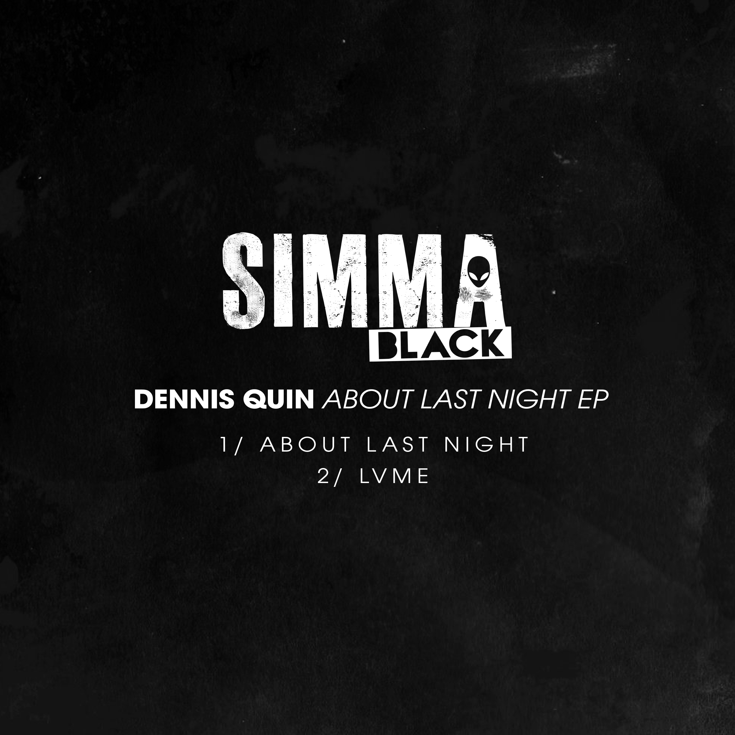Dennis Quin - About Last Night EP / Simma Black