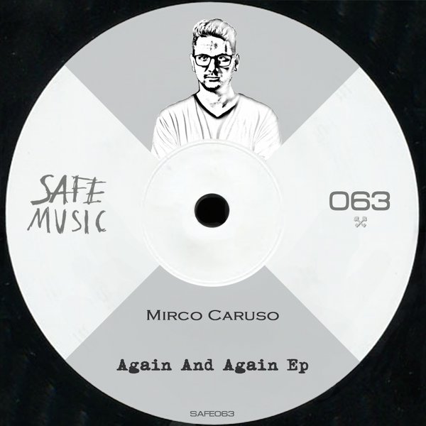 Mirco Caruso - Again & Again EP / Safe Music