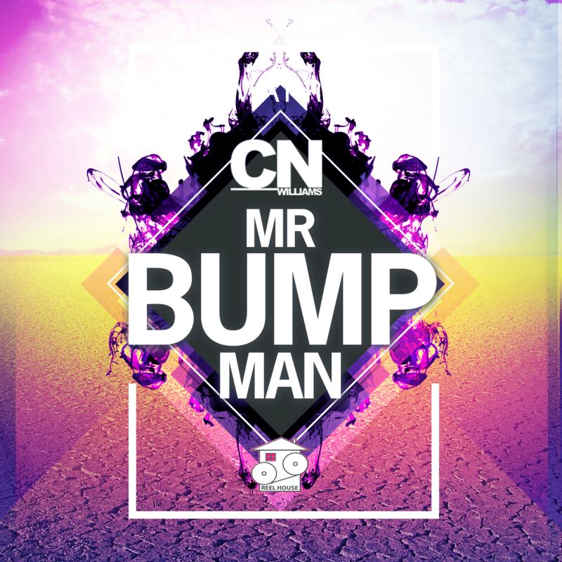 CN Williams - Mr Bump Man / REELHOUSE RECORDS