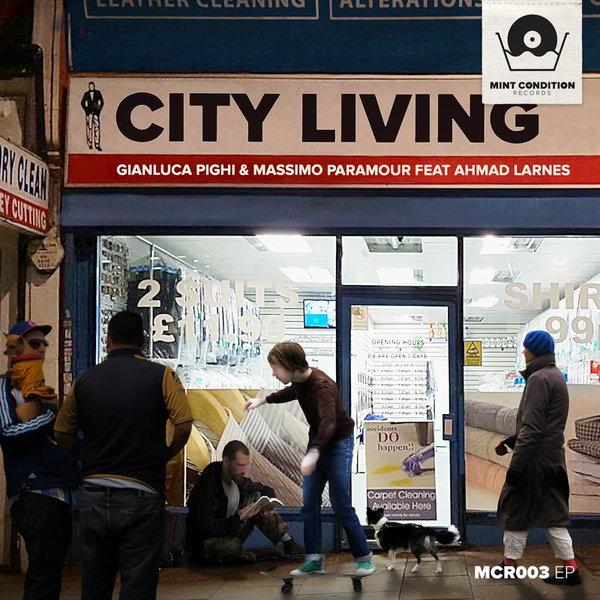 Gianluca Pighi & Massimo Paramour - City Living (feat. Ahmad Larnes) / Mint Condition (Italy)