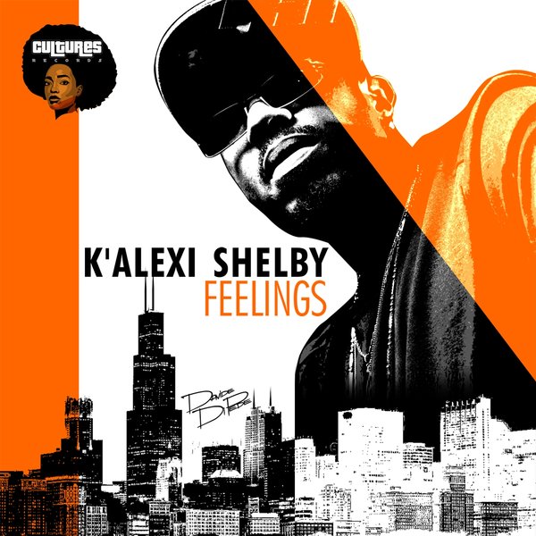 K' Alexi Shelby - Feelings / Cultures Records