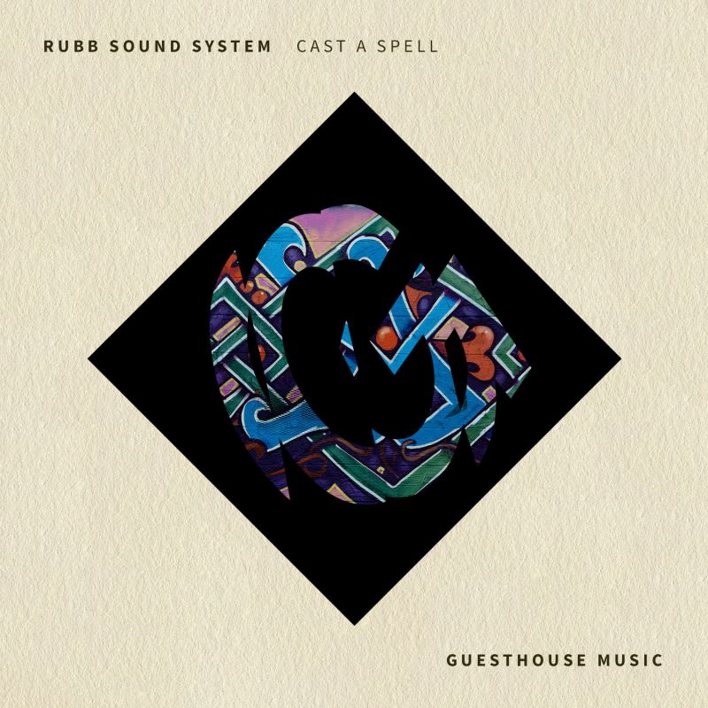 Rubb Sound System - Cast A Spell / Guesthouse
