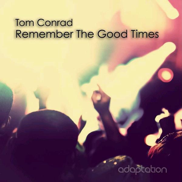 Tom Conrad - Remember the Good Times / Adaptation Music