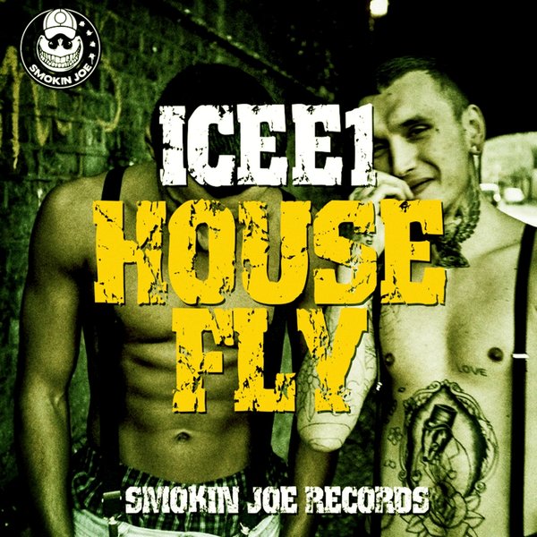 ICee1 - HouseFly / Smokin Joe Records