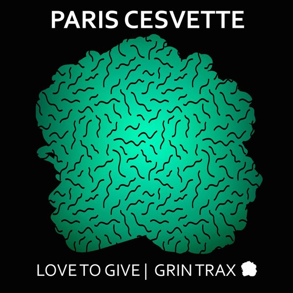 Paris Cesvette - Love To Give / Grin Trax