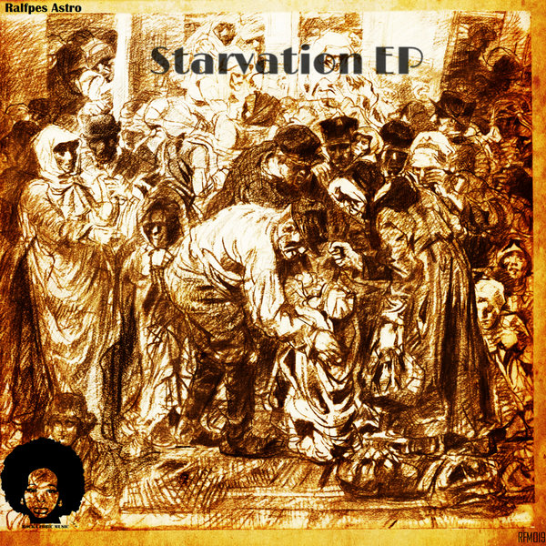 Ralfpes Astro - Starvation EP / Rocka Fobic Music