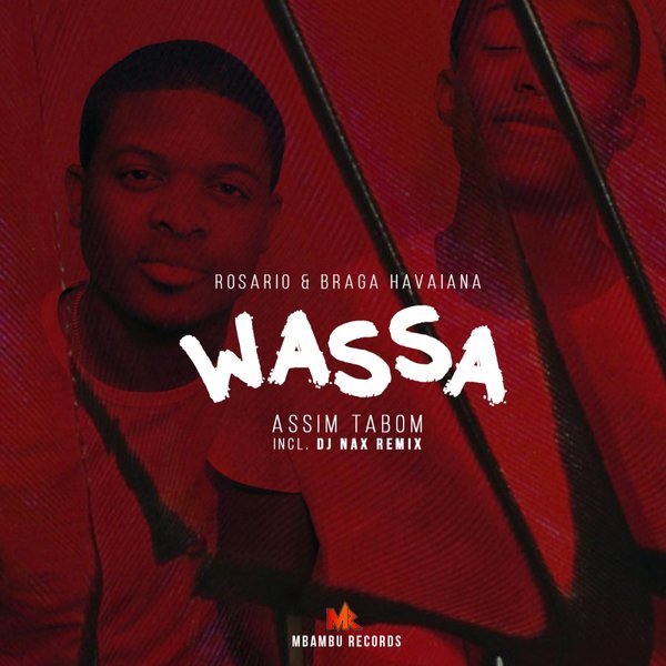 Rosario & Braga Havaiana - Wassa (Assim Ta Bom) / Mbambu Records