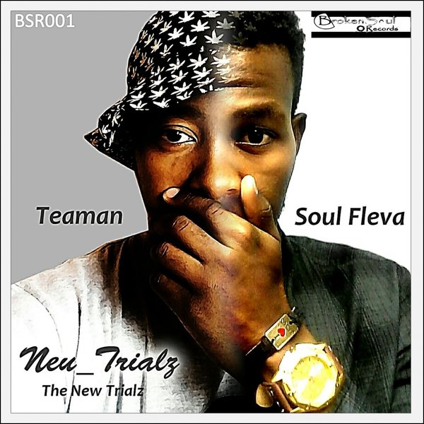 Teaman & Soul Fleva - The Neu-Trailz / BrokenSoul Records