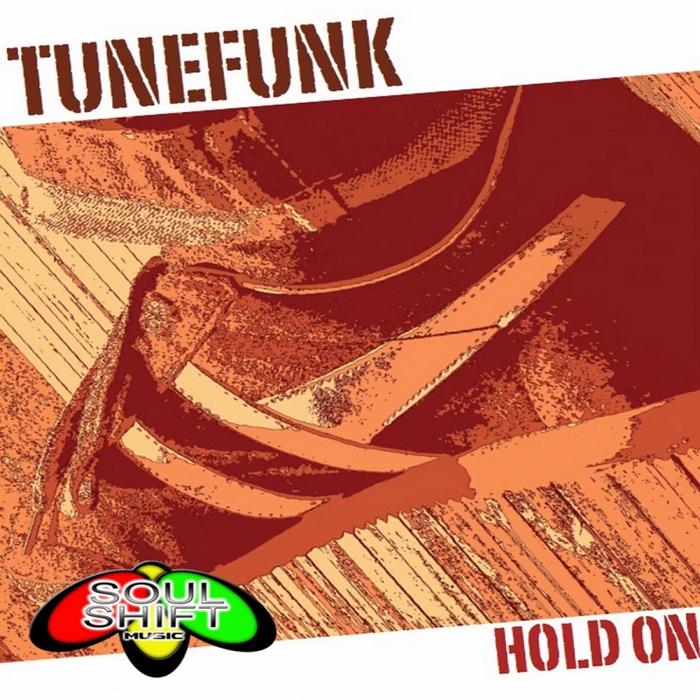 Tunefunk - Hold On / Soul Shift Music