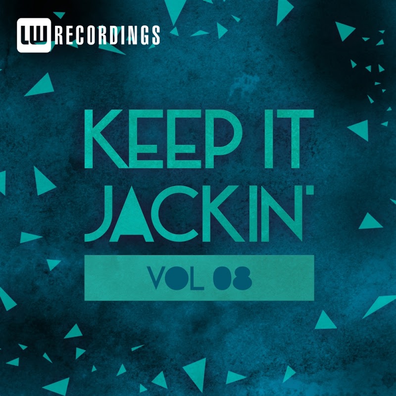 VA - Keep It Jackin', Vol. 8 / LW Recordings