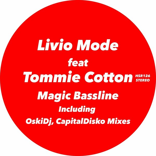 Livio Mode feat Tommie Cotton - Magic Bassline / HSR Records