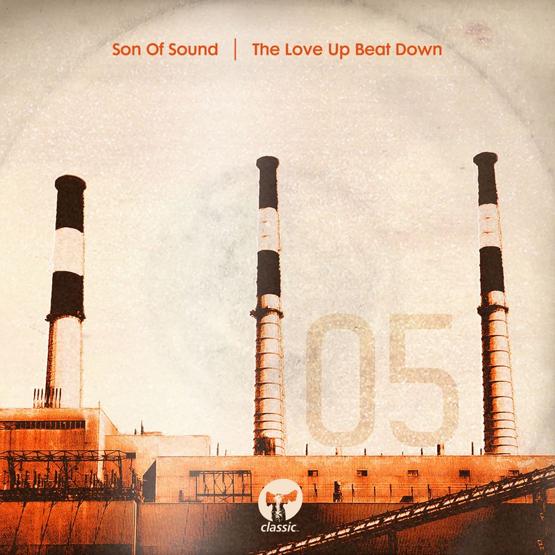 Son Of Sound - The Love Up Beat Down / Classic Music Company