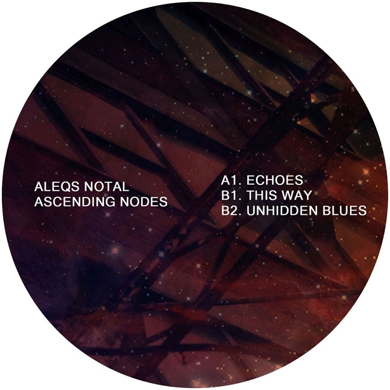 Aleqs Notal - Asending Nodes / Sistrum Recordings