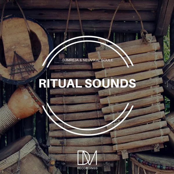 DJMReja & Neuvikal Soule - Ritual Sounds / DM.Recordings