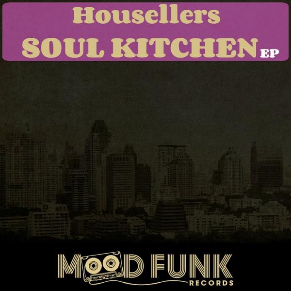 Housellers - Soul Kitchen EP / Mood Funk Records