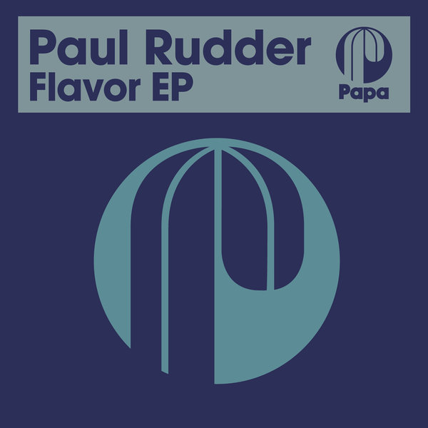 Paul Rudder - Flavor EP / Papa Records