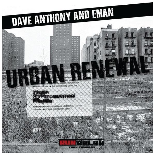 Dave Anthony & Eman - Urban Renewal / Run Bklyn Trax Company