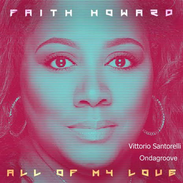 Faith Howard - All Of My Love / Kingdom