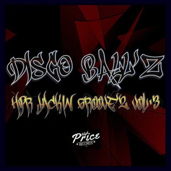 Disco Ball'z - Jackin Groove'z, Vol. 3 / High Price Records