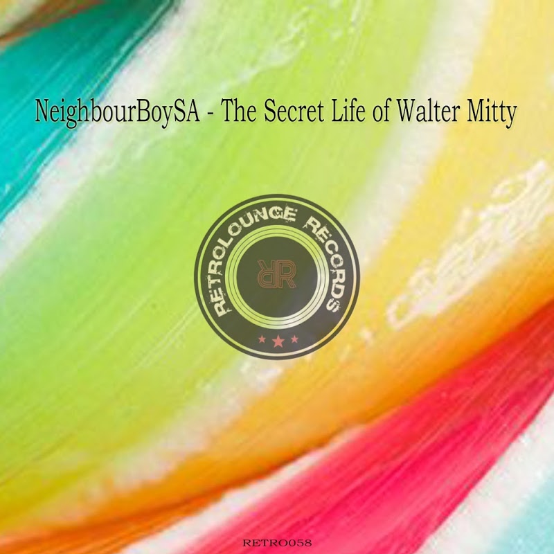 NeighbourBoySA - The Secret Life of Walter Mitty / Retrolounge Records