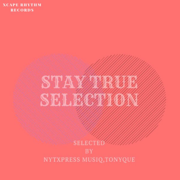 VA - Stay True Selection / Xcape Rhythm Records