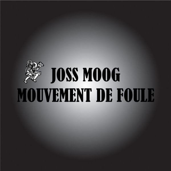 Joss Moog - Mouvement De Foule / Robsoul