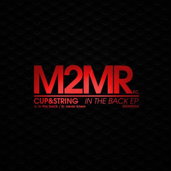 Cup & String - In The Back EP / M2MR