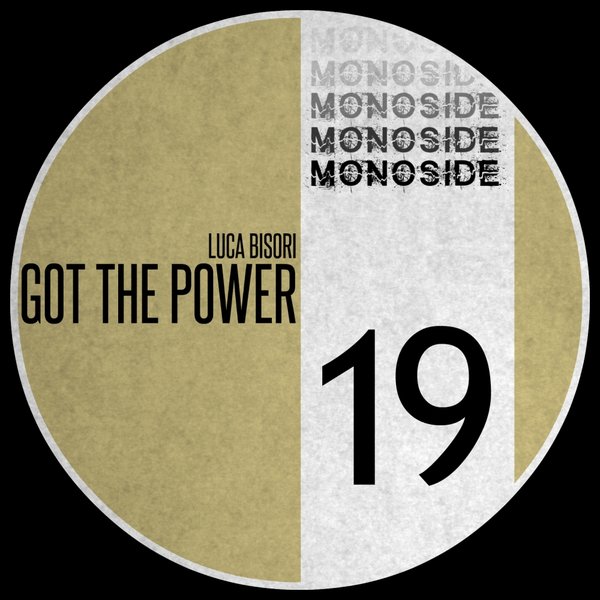 Luca Bisori - Got The Power / MONOSIDE