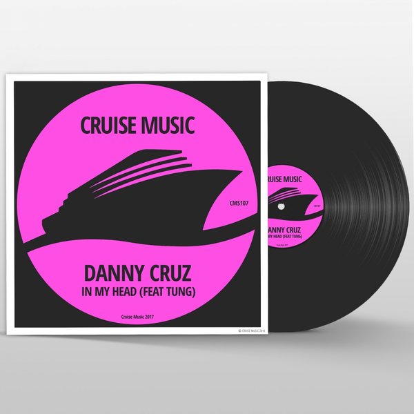 Danny Cruz feat.Tung - In My Head / Cruise Music