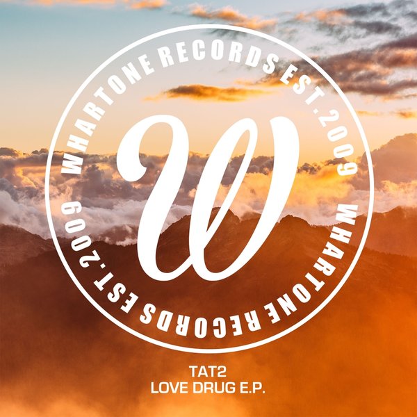 Tat2 - Love Drug EP / Whartone Records