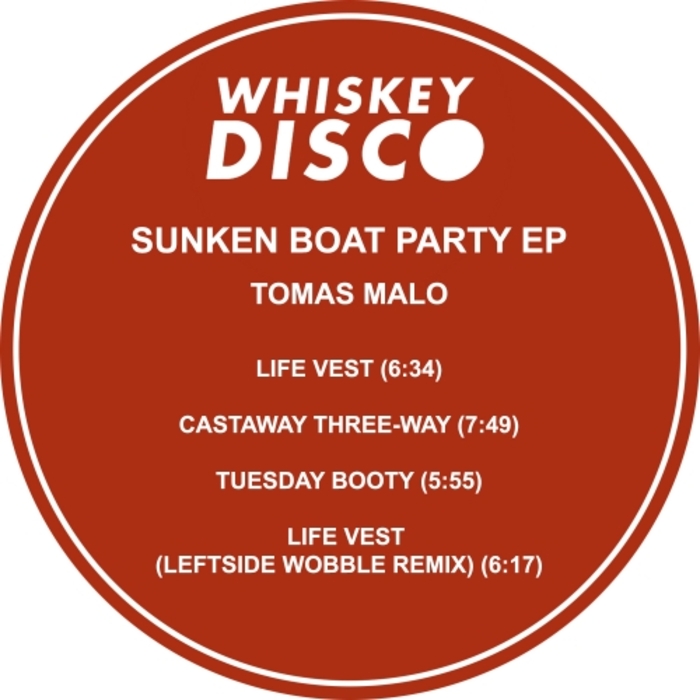 Tomas Malo - Sunken Boat Party EP / Whiskey Disco