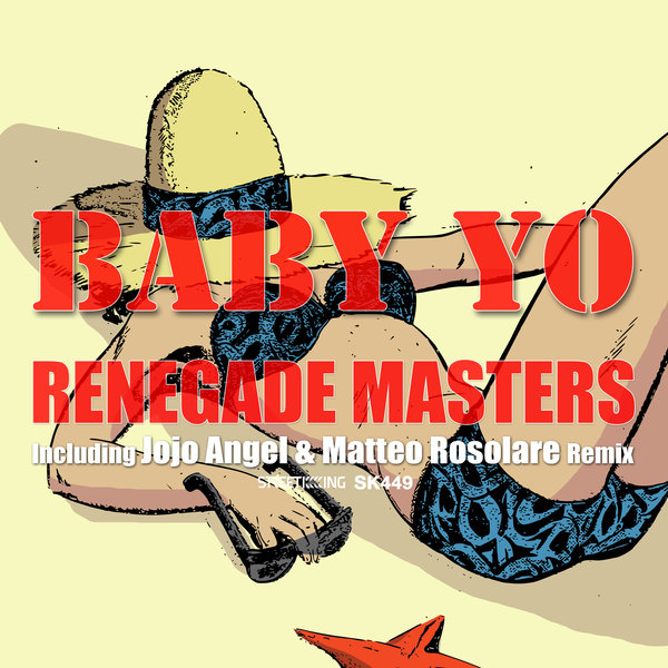 Renegade Masters - Baby Yo / Street King