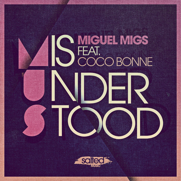 Miguel Migs feat Coco Bonne - Misunderstood / Salted Music