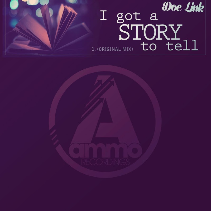 Doc Link - I Got a Story to Tell / Ammo Recordings