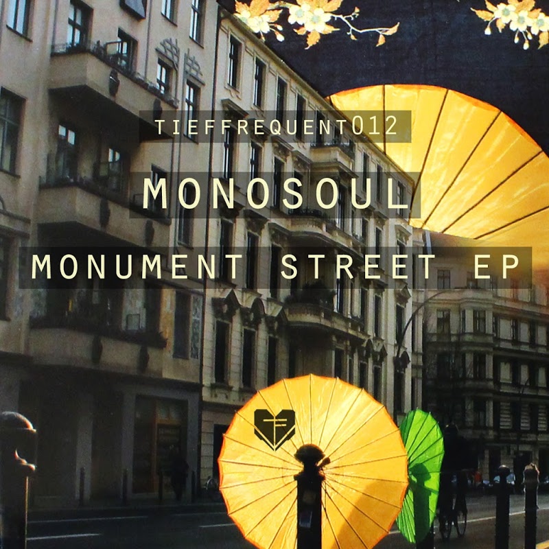 Monosoul - Monument Street EP / Tieffrequent