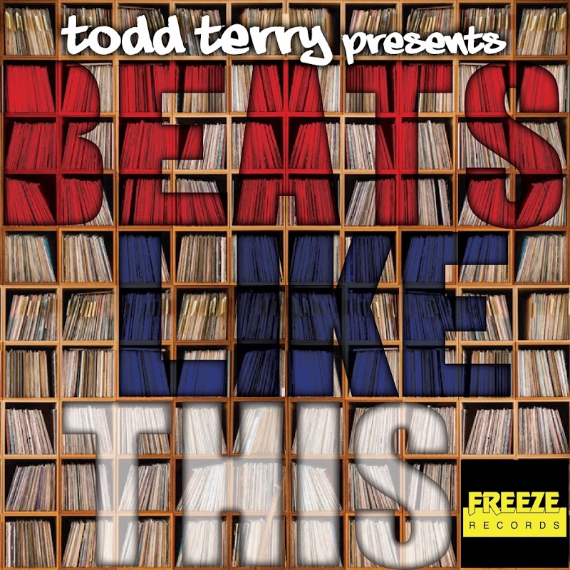 Todd Terry presents - Beats Like This / Freeze Records
