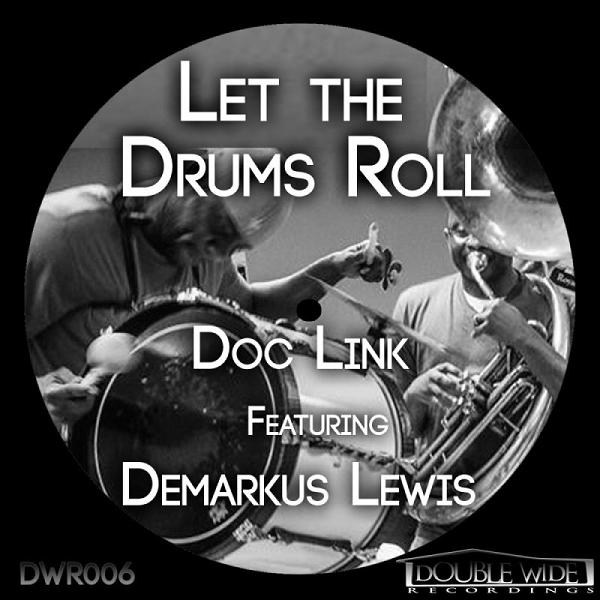 Doc Link - Let The Drums Roll / Double Wide Recordings