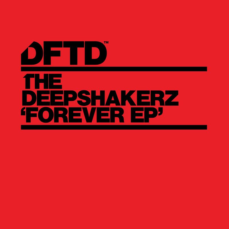The Deepshakerz - Forever / DFTD