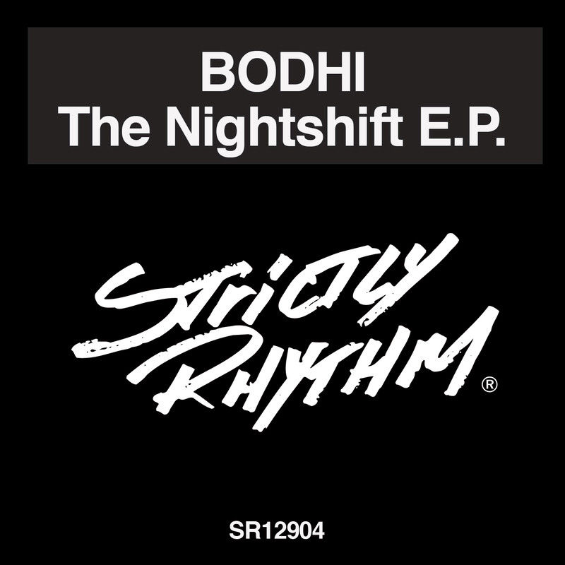 Bodhi - The Nightshift / Strictly Rhythm