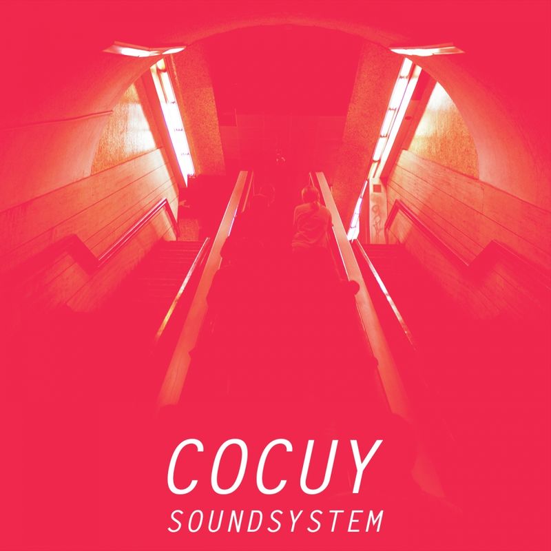 Cocuy Soundsystem - Soundsystem / Cocuy