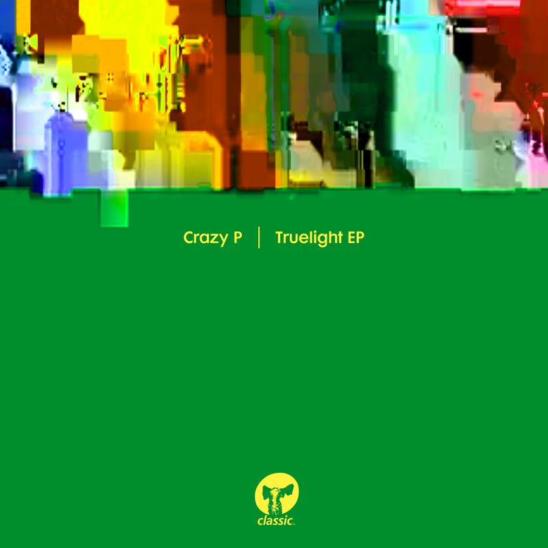 Crazy P - Truelight EP / Classic