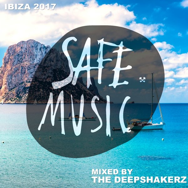 VA - Safe Ibiza 2017 (Mixed By The Deepshakerz) / Safe Music