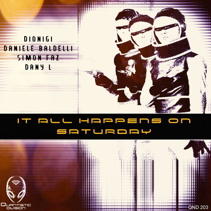 Dionigi - It All Happens On A Saturday / Quantistic Division