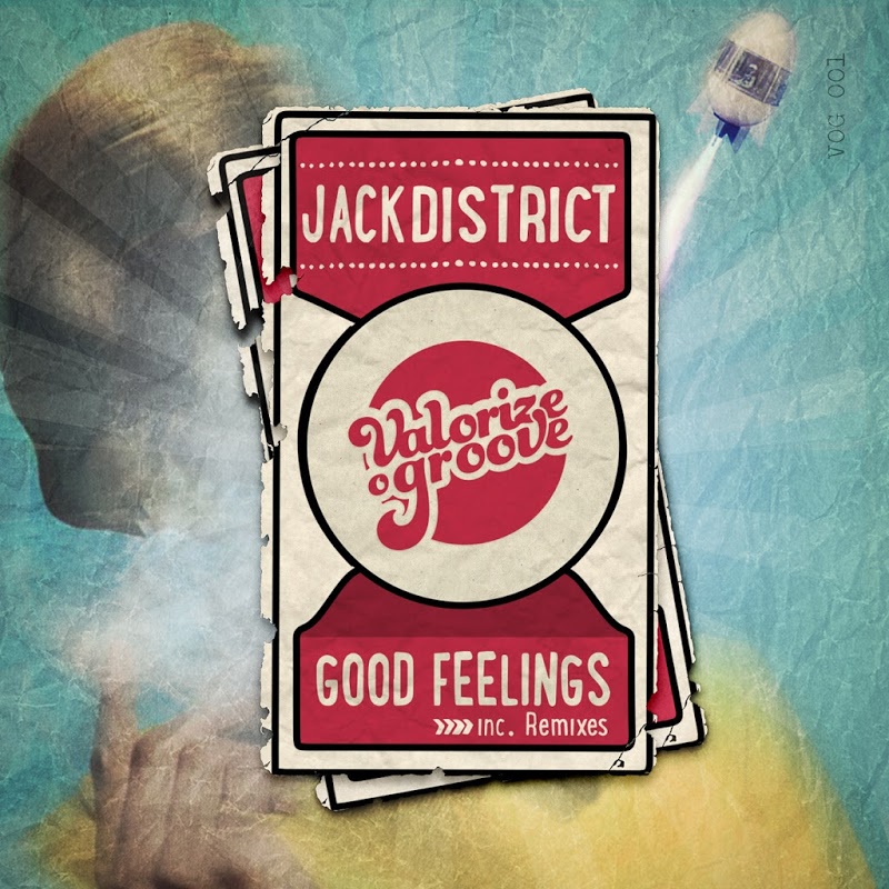 Jack District - Good Feelings / Valorize o Groove