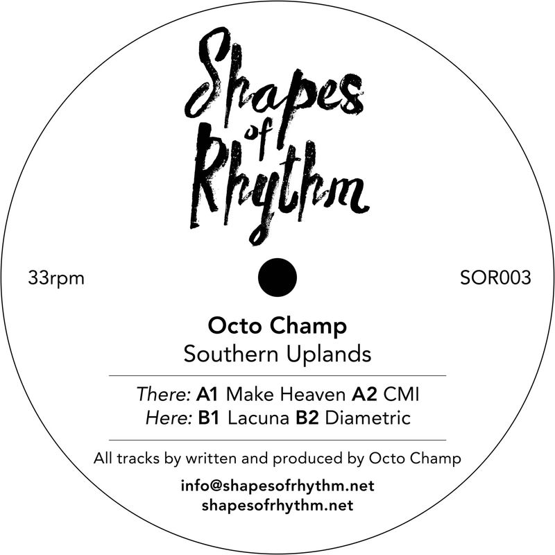 Octo Champ - Southern Uplands / Shapes Of Rhythm