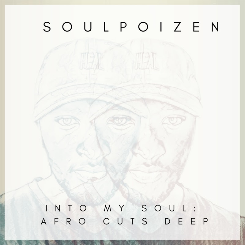 SoulPoizen - Into My Soul: Afro Cuts Deep / Herbs & Soul Music