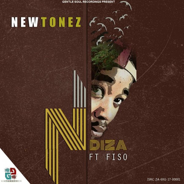 NewTonez feat. Fiso - Ndiza / Gentle Soul Records